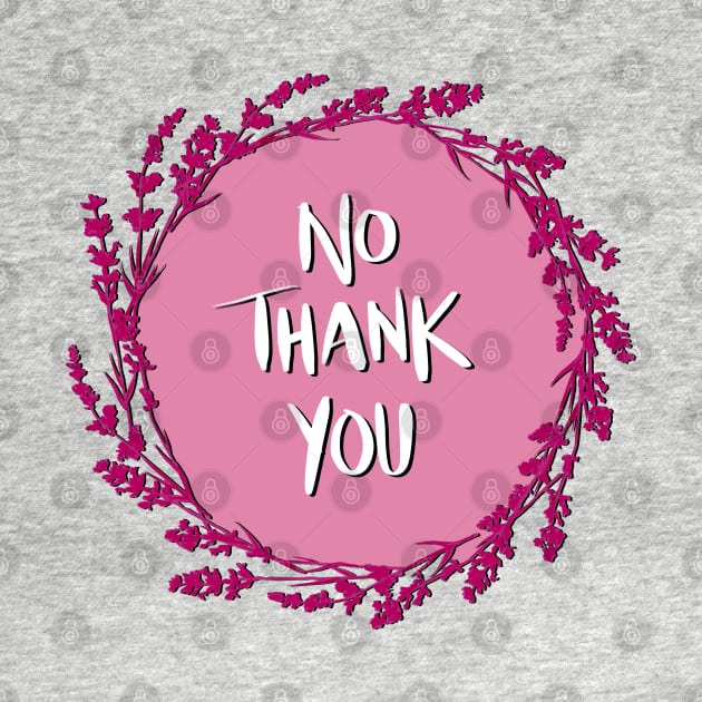 No thank you by Salty Said Sweetly